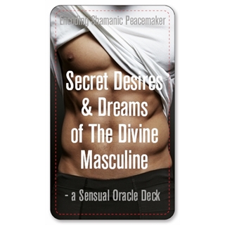 Secret desires & dreams of The Divine Masculine - A Sensual Oracle Deck